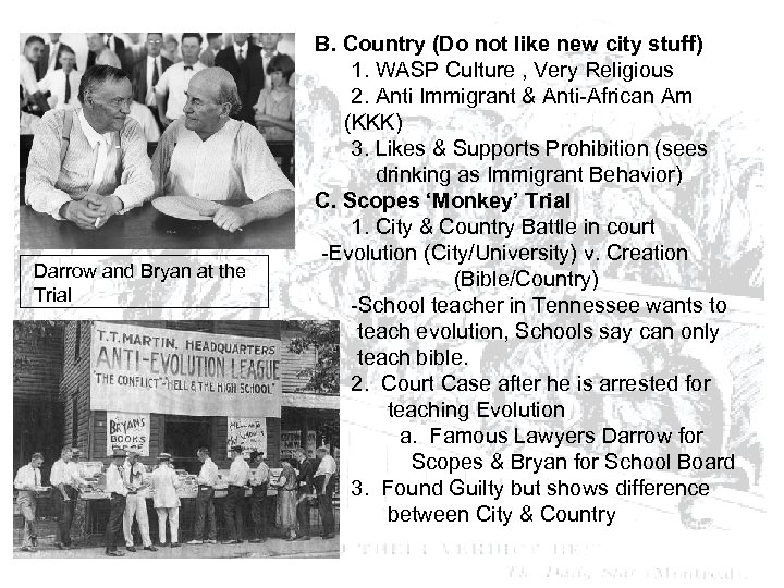 Darrow and Bryan at the Trial B. Country (Do not like new city stuff)