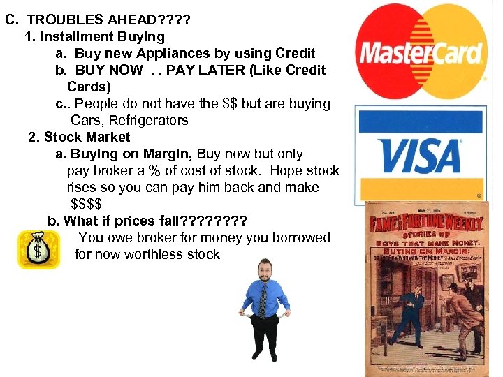 C. TROUBLES AHEAD? ? 1. Installment Buying a. Buy new Appliances by using Credit