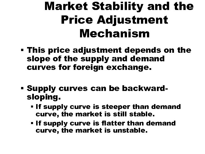 Market Stability and the Price Adjustment Mechanism § This price adjustment depends on the