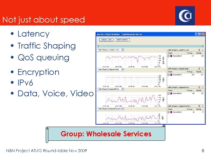 Not just about speed • Latency • Traffic Shaping • Qo. S queuing •