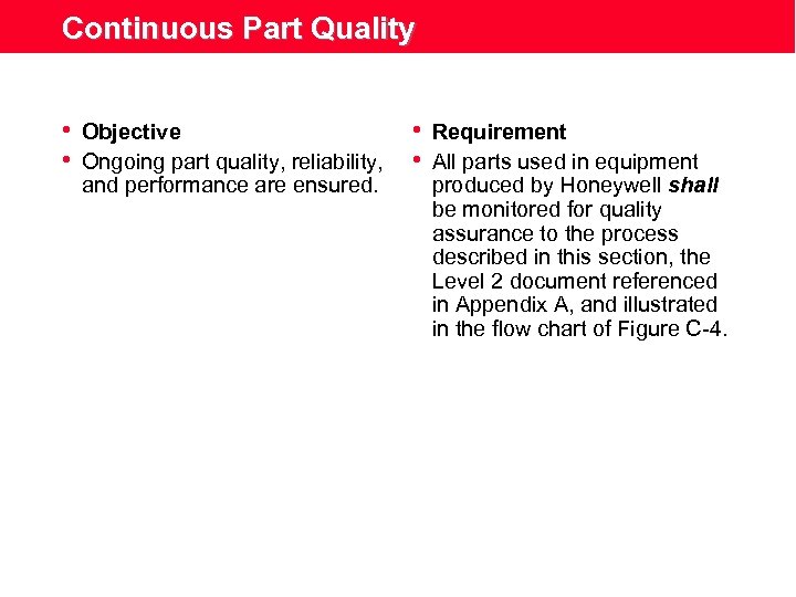 Continuous Part Quality • Objective • Ongoing part quality, reliability, and performance are ensured.