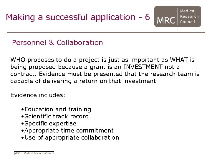 Making a successful application - 6 Personnel & Collaboration WHO proposes to do a