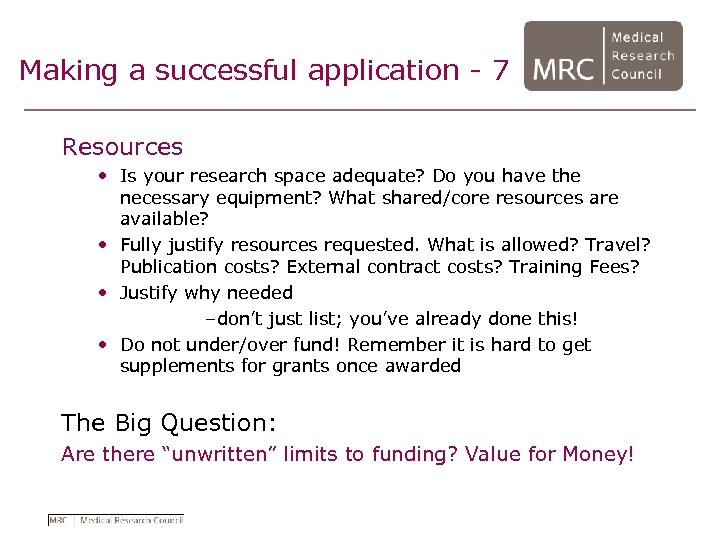 Making a successful application - 7 Resources • Is your research space adequate? Do
