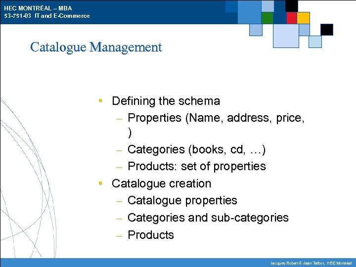 HEC MONTRÉAL – MBA 53 -751 -03 IT and E-Commerce Catalogue Management • Defining