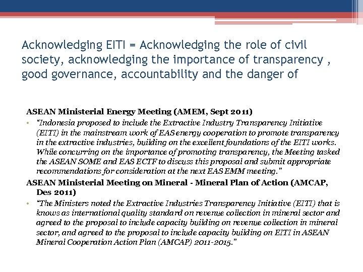 Acknowledging EITI = Acknowledging the role of civil society, acknowledging the importance of transparency