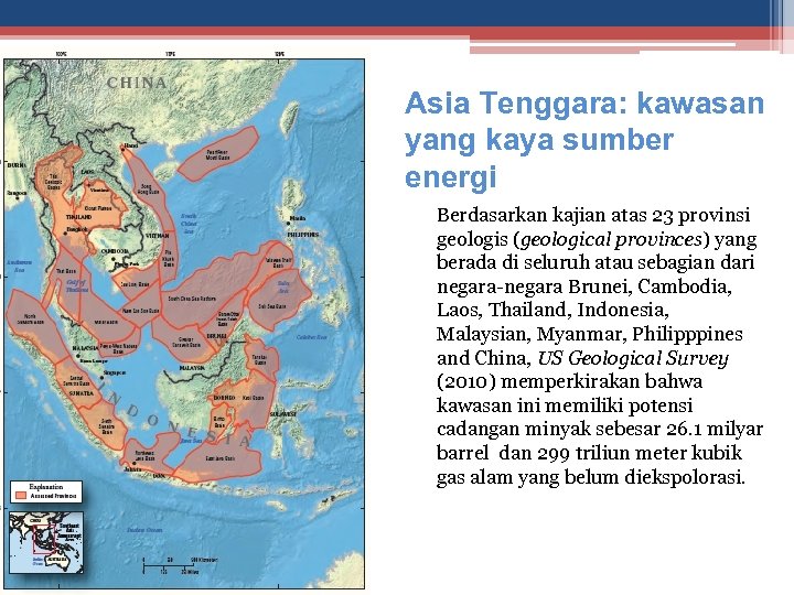 Asia Tenggara: kawasan yang kaya sumber energi Berdasarkan kajian atas 23 provinsi geologis (geological