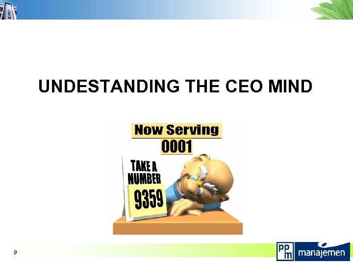 UNDESTANDING THE CEO MIND 9 