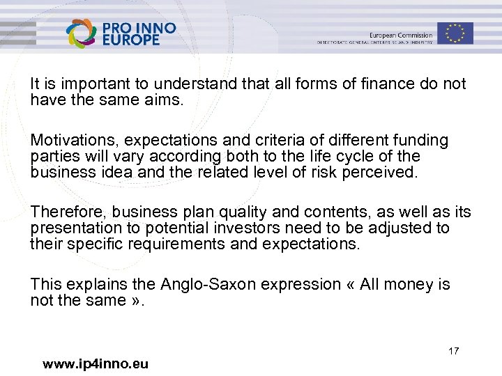 It is important to understand that all forms of finance do not have the