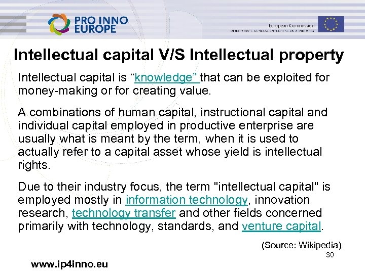 Intellectual capital V/S Intellectual property Intellectual capital is “knowledge” that can be exploited for