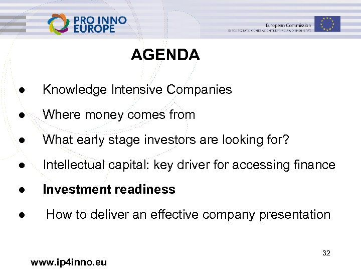 AGENDA ● Knowledge Intensive Companies ● Where money comes from ● What early stage