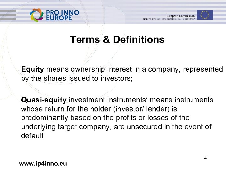Terms & Definitions Equity means ownership interest in a company, represented by the shares