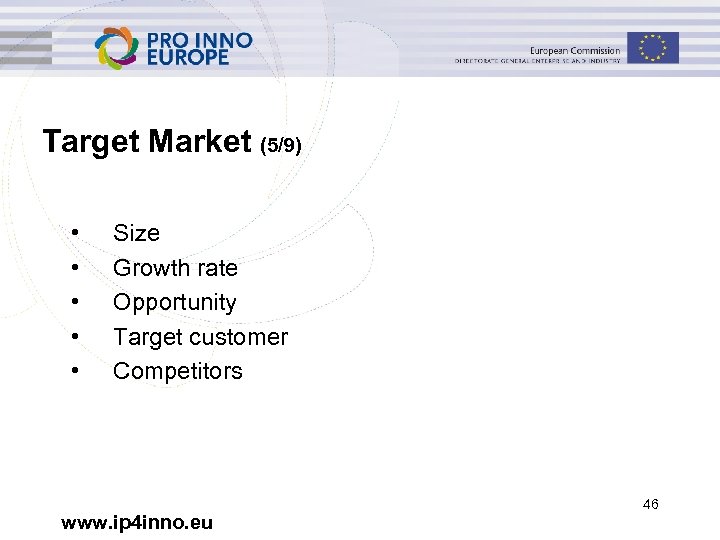 Target Market (5/9) • • • Size Growth rate Opportunity Target customer Competitors www.