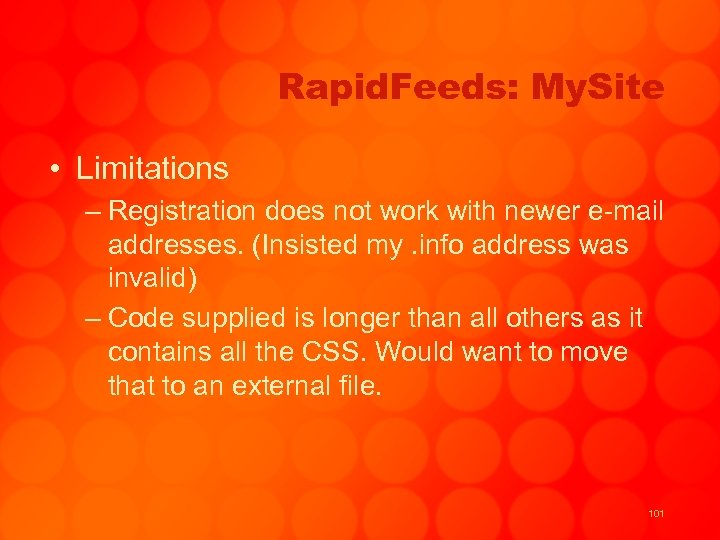 Rapid. Feeds: My. Site • Limitations – Registration does not work with newer e-mail