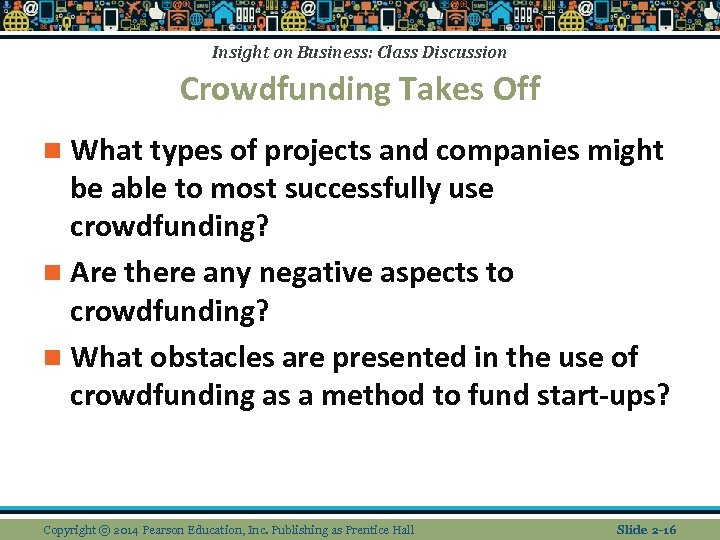Insight on Business: Class Discussion Crowdfunding Takes Off n What types of projects and