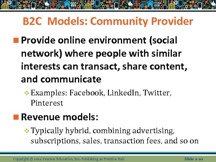 B 2 C Models: Community Provider n Provide online environment (social network) where people
