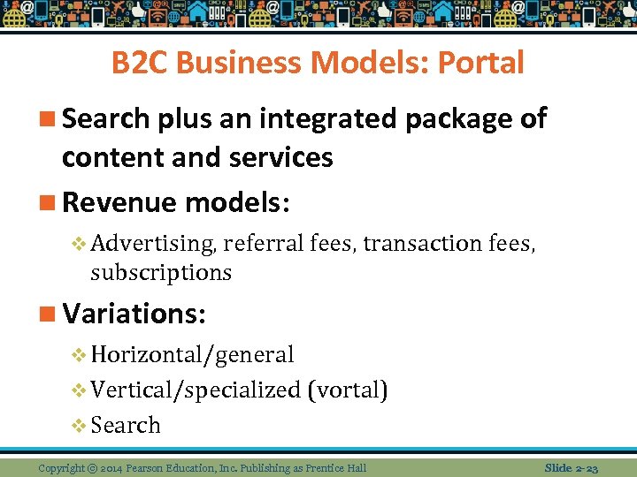 B 2 C Business Models: Portal n Search plus an integrated package of content