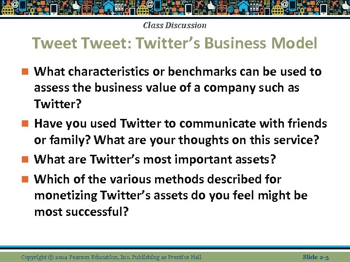 Class Discussion Tweet: Twitter’s Business Model What characteristics or benchmarks can be used to