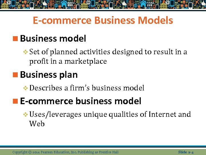 E-commerce Business Models n Business model v Set of planned activities designed to result