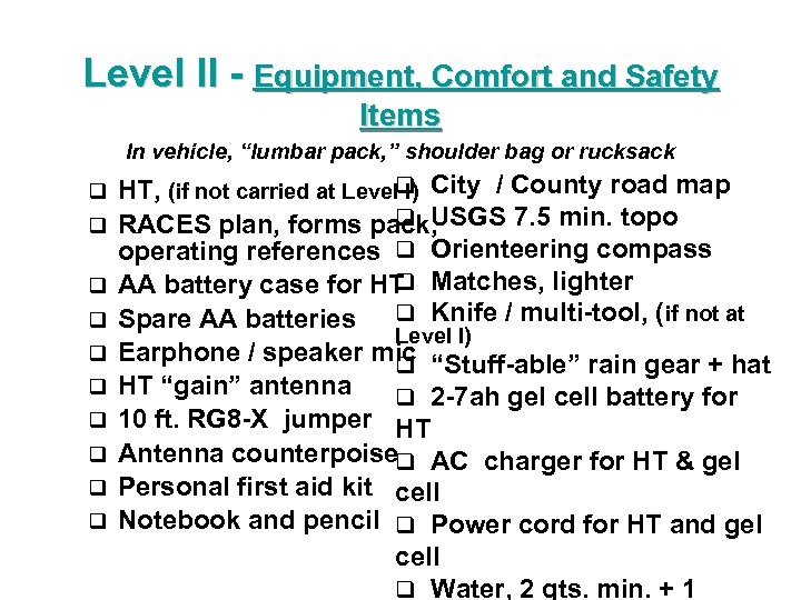 Level II - Equipment, Comfort and Safety Items In vehicle, “lumbar pack, ” shoulder