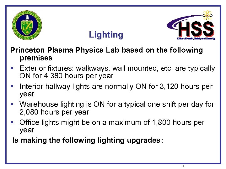 Lighting Princeton Plasma Physics Lab based on the following premises § Exterior fixtures: walkways,