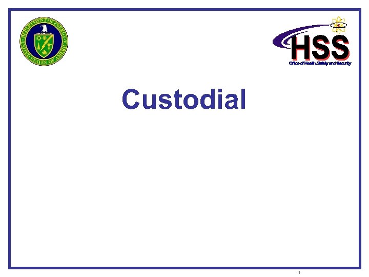 Custodial 1 