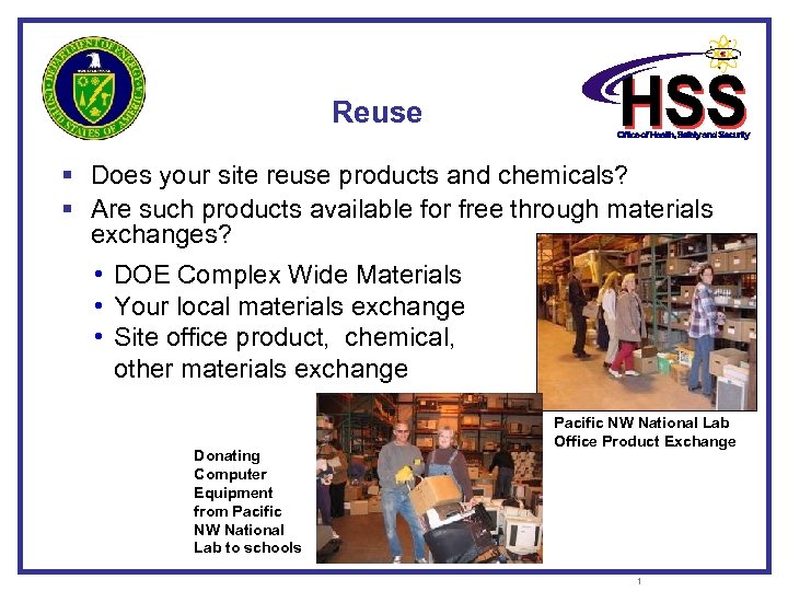 Reuse § Does your site reuse products and chemicals? § Are such products available