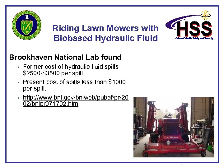 Riding Lawn Mowers with Biobased Hydraulic Fluid Brookhaven National Lab found • • •