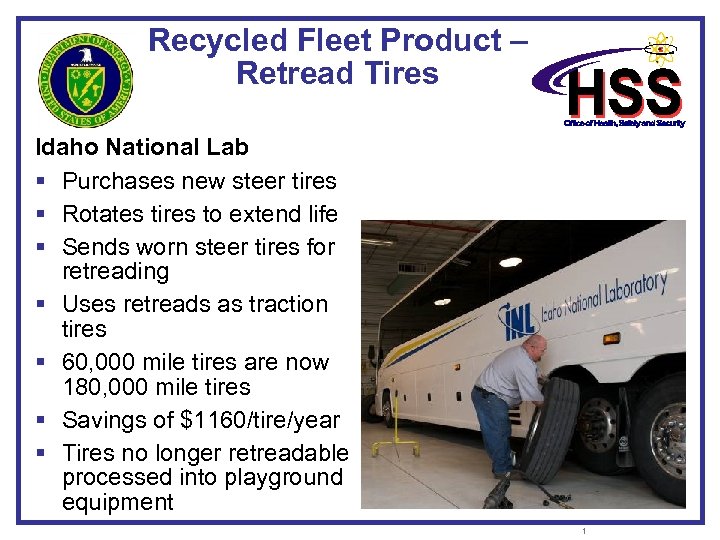 Recycled Fleet Product – Retread Tires Idaho National Lab § Purchases new steer tires