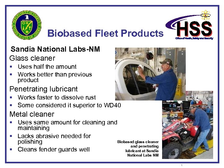 Biobased Fleet Products Sandia National Labs-NM Glass cleaner § Uses half the amount §