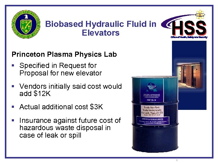 Biobased Hydraulic Fluid in Elevators Princeton Plasma Physics Lab § Specified in Request for