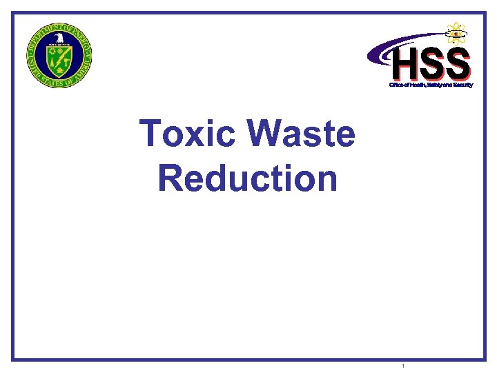 Toxic Waste Reduction 1 