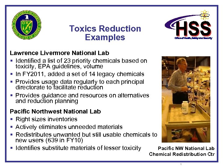 Toxics Reduction Examples Lawrence Livermore National Lab § Identified a list of 23 priority