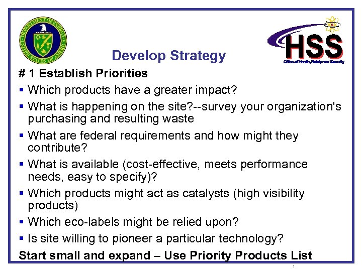 Develop Strategy # 1 Establish Priorities § Which products have a greater impact? §