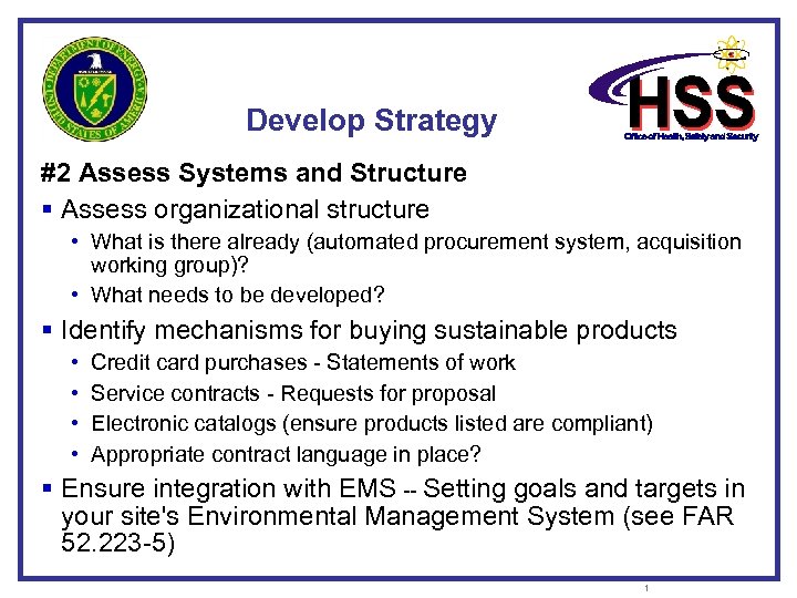 Develop Strategy #2 Assess Systems and Structure § Assess organizational structure • What is