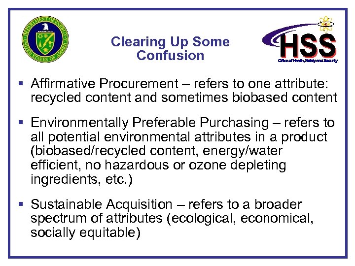 Clearing Up Some Confusion § Affirmative Procurement – refers to one attribute: recycled content