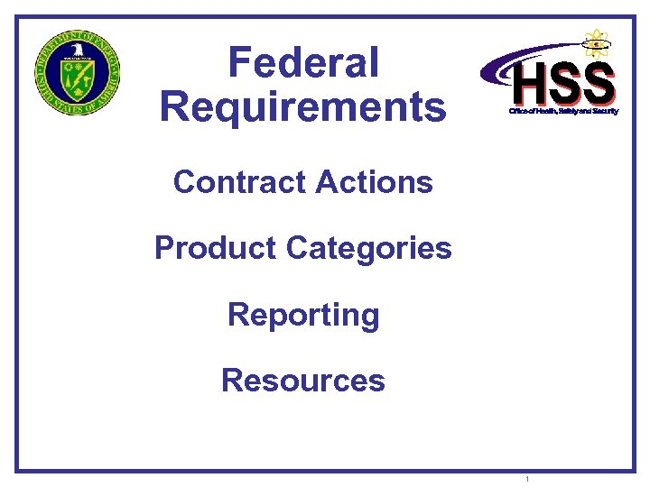 Federal Requirements Contract Actions Product Categories Reporting Resources 1 