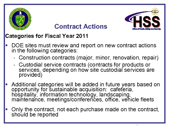 Contract Actions Categories for Fiscal Year 2011 § DOE sites must review and report