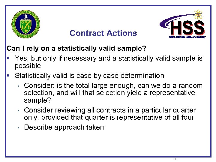 Contract Actions Can I rely on a statistically valid sample? § Yes, but only