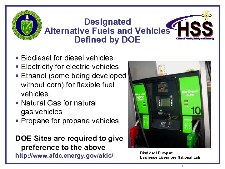 Designated Alternative Fuels and Vehicles Defined by DOE § Biodiesel for diesel vehicles §