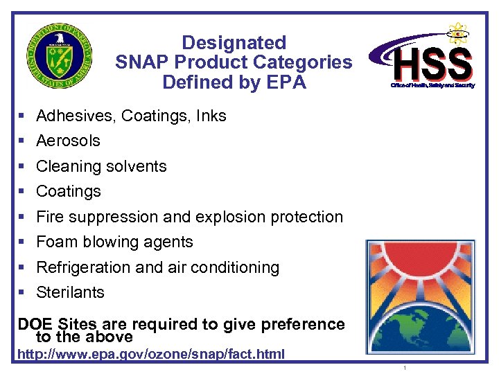 Designated SNAP Product Categories Defined by EPA § § § § Adhesives, Coatings, Inks