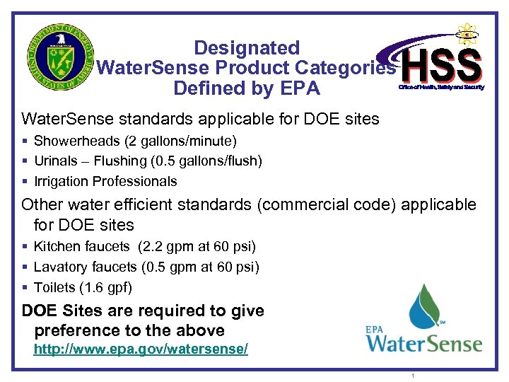 Designated Water. Sense Product Categories Defined by EPA Water. Sense standards applicable for DOE