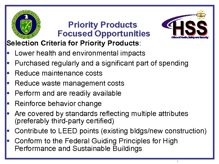 Priority Products Focused Opportunities Selection Criteria for Priority Products: § Lower health and environmental