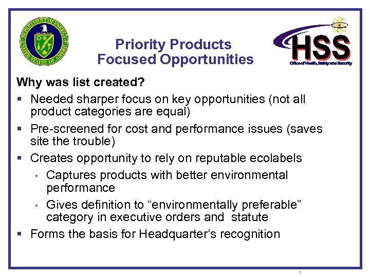 Priority Products Focused Opportunities Why was list created? § Needed sharper focus on key