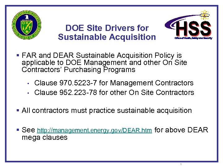 DOE Site Drivers for Sustainable Acquisition § FAR and DEAR Sustainable Acquisition Policy is