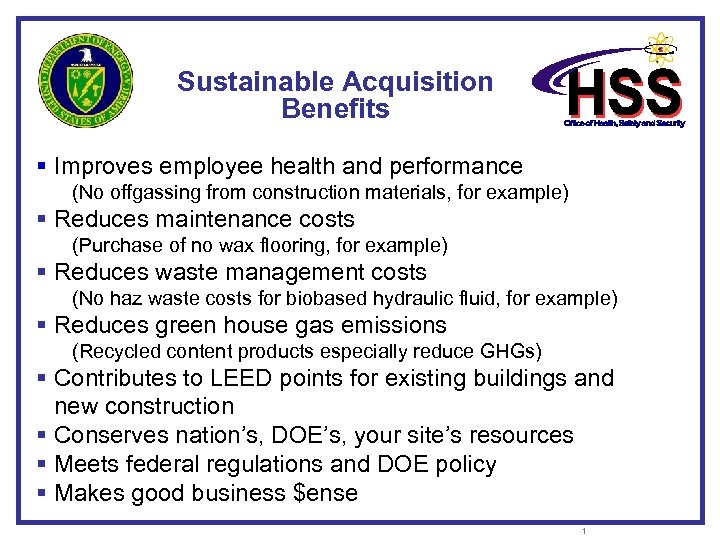 Sustainable Acquisition Benefits § Improves employee health and performance (No offgassing from construction materials,