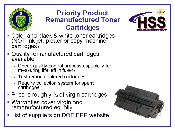 Priority Product Remanufactured Toner Cartridges § Color and black & white toner cartridges (NOT
