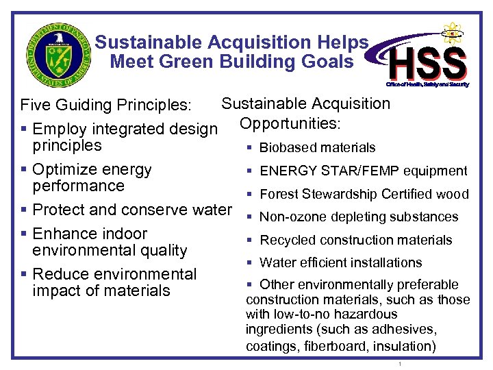Sustainable Acquisition Helps Meet Green Building Goals Sustainable Acquisition Five Guiding Principles: § Employ