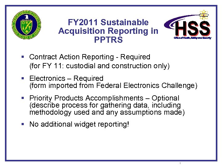 FY 2011 Sustainable Acquisition Reporting in PPTRS § Contract Action Reporting - Required (for