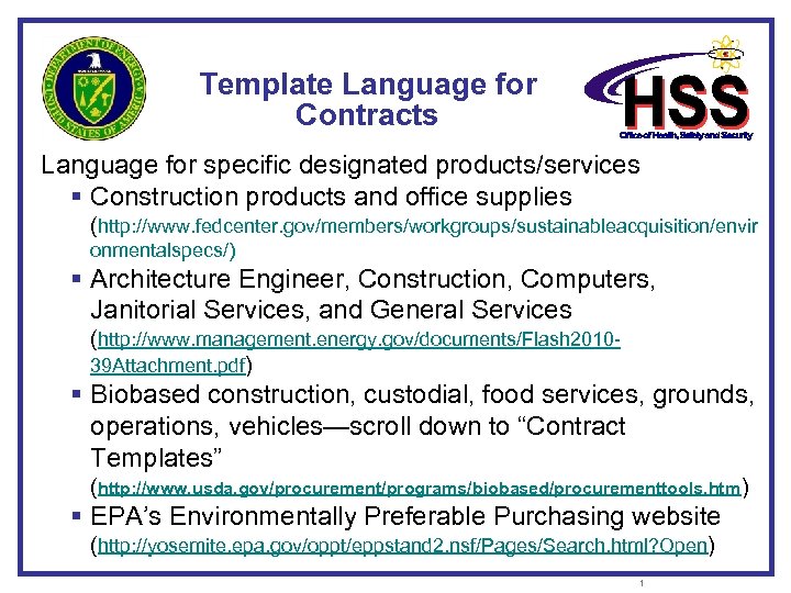 Template Language for Contracts Language for specific designated products/services § Construction products and office