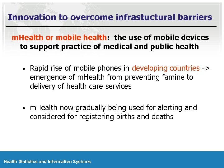 Innovation to overcome infrastuctural barriers m. Health or mobile health: the use of mobile